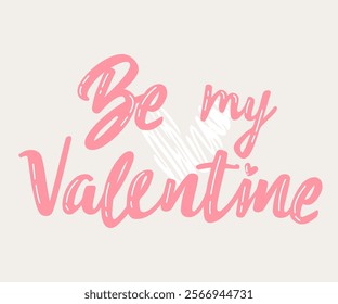 Be My Valentine handwritten lettering. Valentines day greeting card. Happy Valentine's Day poster. Trendy calligraphy. Vector lettering illustration for typography. Print to party, sticker, banner