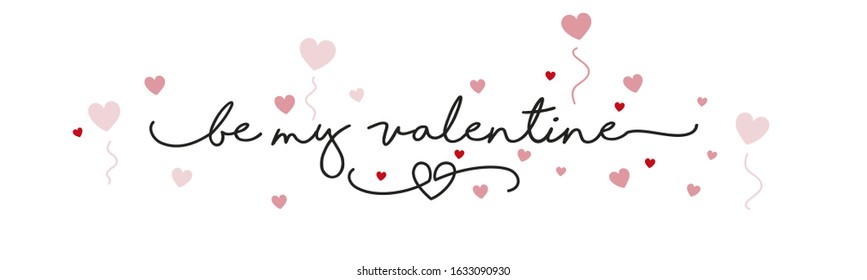 Be my Valentine handwritten typography lettering Happy Valentines Day red pink hearts white banner