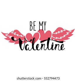 Be my Valentine. Handwritten Valentines Day calligraphy phrase with  couple of hearts.