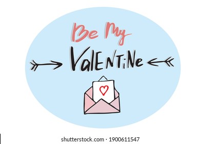 Be my valentine handwritten vector lettering. Happy valentines day card. Greeting card. Fall in love.