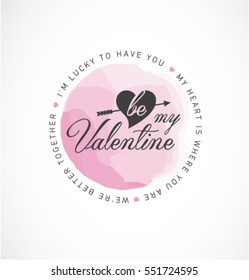 Be My Valentine - Happy Valentine's Day Typography Design with Pink Watercolor Element for Greeting Card