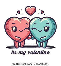 Be My Valentine. A Heartfelt Connection. This design showcases two adorable heart characters, one pink and one blue, holding hands under a shower of smaller hearts.