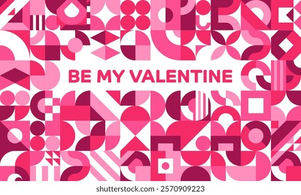 Be My Valentine holiday greeting card with geometric shapes, vector hearts mosaic. Valentine day greeting card with abstract love symbols in geometric shapes and figures on pink red background