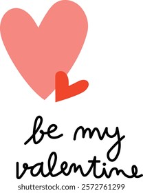 Be my Valentine inspirational hand drawn card with hearts