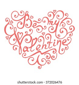 Be my Valentine. Isolated Calligraphic pattern with heart. Vector illustration