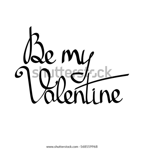 Be My Valentine Isolated Calligraphy Lettering Stock Vector (Royalty ...