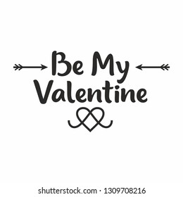 Be my valentine lettering with arrows and heart vector