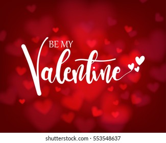 Be my Valentine lettering on red heart bokeh background in vector illustration. Concept design for greeting card, banner, template for Valentine or love event