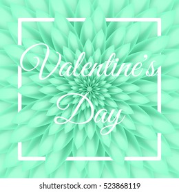 Be my Valentine - Lovely Greeting Card with green chrysanthemum in the background.