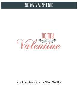 Be My Valentine - message; vector, editable