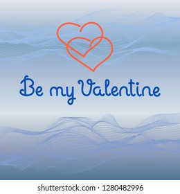 "Be my Valentine" on Vector Background Curved wavy lines, waves. Hand drawn.