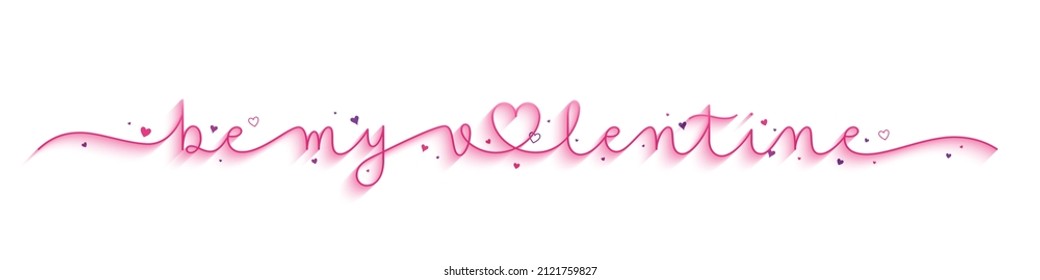 BE MY VALENTINE pink vector monoline calligraphy banner with hearts