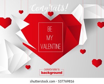 Be my Valentine post card. Artistic origami geometric heart shape and texture background. Vector polygon illustration.