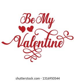 Be My Valentine quote with two hearts 
