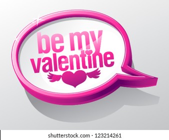 Be My Valentine shiny glass speech bubble.