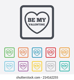 Be my Valentine sign icon. Heart Love symbol. Round squares buttons with frame. Vector