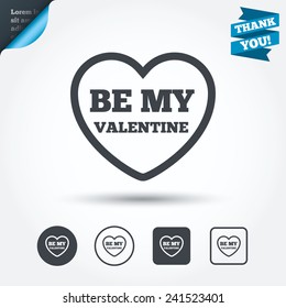 Be my Valentine sign icon. Heart Love symbol. Circle and square buttons. Flat design set. Thank you ribbon. Vector