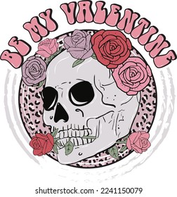 Be My Valentine With Skull