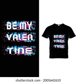 Be My Valentine t shirt design
