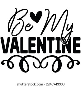 be my valentine t shirt design