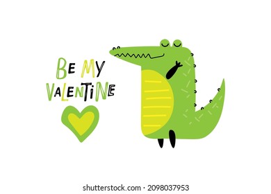 Be my Valentine text with heart and Cartoon crocodile. Cute cartoon character for Valentines Day card. Good smiling crocodile. Hand drawn lettering. Flat vector illustration on white background.