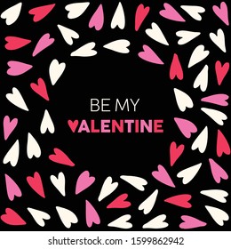 Be My Valentine Text Square Greeting Card with Hand-Drawn Pink and Read Hearts on Black Background. Cute Girly Feminine Romantic Print