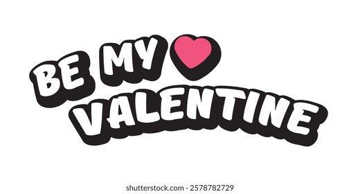 Be my Valentine text sticker and label png. Be my Valentine t-shirt, banner, apparel, sticker design template ready for printing, vector illustration