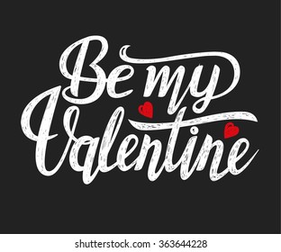 Be my Valentine text. Valentine's typography. Vector illustration of Valentine Greeting Card with heart. White typography on black background.