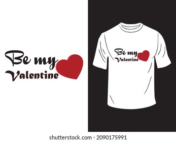 Be My Valentine T-Shirt Design 