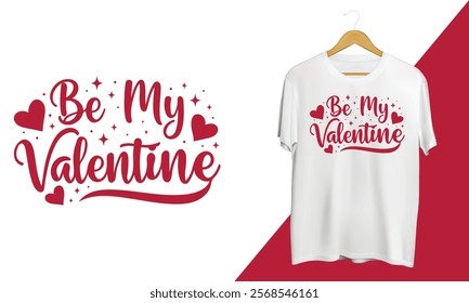 Be My Valentine T-shirt Design