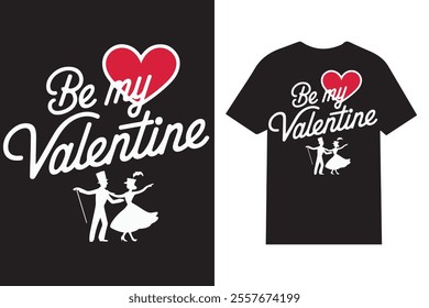 Be My Valentine Typography T-shirt Design – Cute and Trendy Valentine's Day Shirt