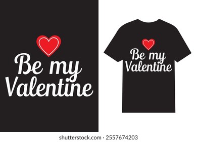 Be My Valentine Typography T-shirt Design – Cute and Trendy Valentine's Day Shirt