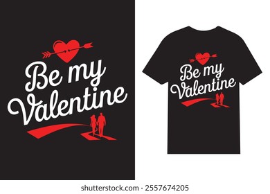 Be My Valentine Typography T-shirt Design – Cute and Trendy Valentine's Day Shirt