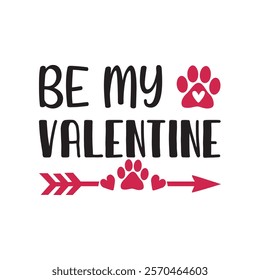 Be My Valentine Typography T-Shirt Design Vector, Valentine gift, Valetines Day Typography Shirt, Valentine’s Day Digital Design, happy valentines day
