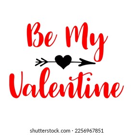 Be my valentine typography vector