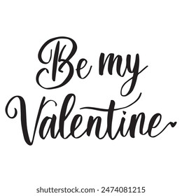 Be my valentine typography in vector