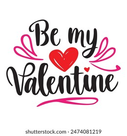 Be my valentine typography in vector