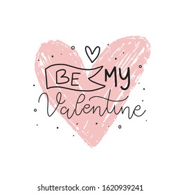Be my Valentine. Valentine's Day poster card design. Valentine' Day card design isolated on white background. Happy Valentine's Day.
