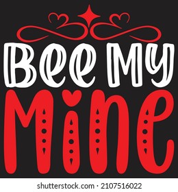 Be My Valentine - Valentine's Day SVG And T-shirt Design, vector File.