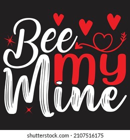 Be My Valentine - Valentine's Day SVG And T-shirt Design, vector File.