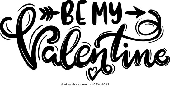 be my valentine valentines day black vector graphic design and cut file