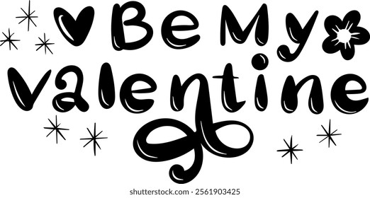 be my valentine valentines day black vector graphic design and cut file