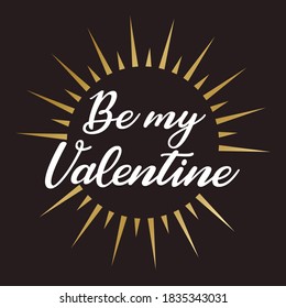 Sé mi Valentín. Ilustración de tarjeta de caligrafía vectorial.