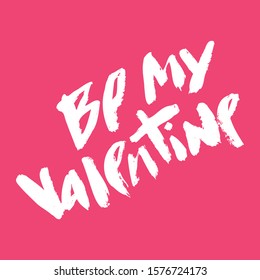 Be my Valentine words holiday brush lipstick isolated vector card calligraphy love
