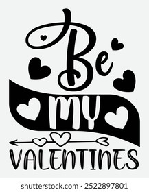 Be My Valentines T-Shirt Design, Valentine's Day T-Shirt Design, Valentine's Day mug Design