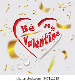 Be my Valentine-text in the heart with defocused confetti around.Vector illustration.