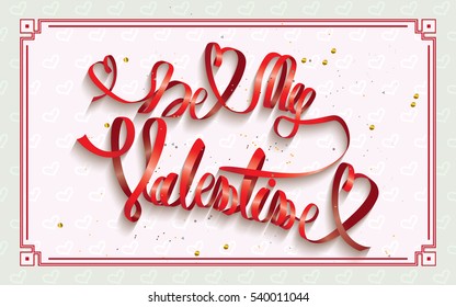 Be my Valentine-text written with decorative paper and confetti around.Vector illustration.