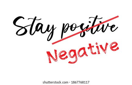 Be Negative, Funny Covid-19 Slogan, Funny Pandemic Label 