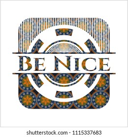 Be Nice arabic badge. Arabesque decoration.