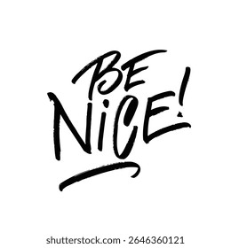 Be Nice Hand Lettered Design to Inspire Positivity and Kindness - Powered by Shutterstock - Get 15% off with code: PIKWIZARD15